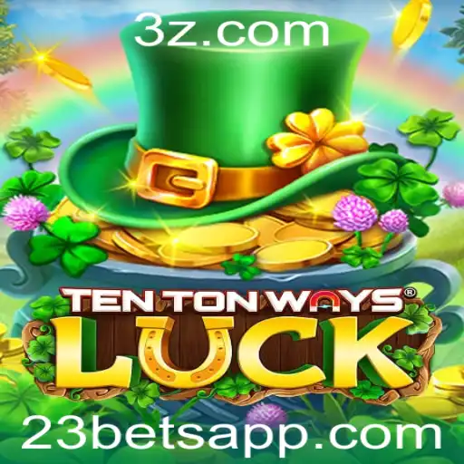 Descubra as Emoções e Regras do Jogo TenTonWaysLuck com a Plataforma 23bet